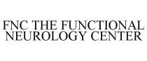 FNC THE FUNCTIONAL NEUROLOGY CENTER