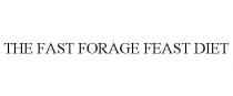 THE FAST FORAGE FEAST DIET