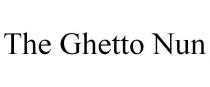 THE GHETTO NUN