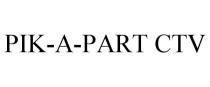 PIK-A-PART CTV