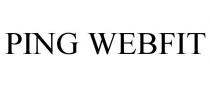 PING WEBFIT