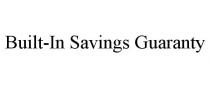 BUILT-IN SAVINGS GUARANTY