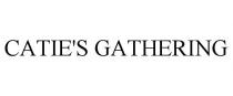 CATIE'S GATHERING