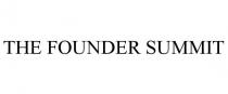THE FOUNDER SUMMIT