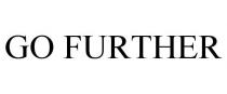 GO FURTHER