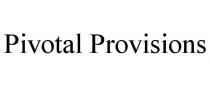 PIVOTAL PROVISIONS