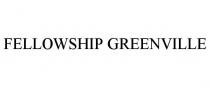 FELLOWSHIP GREENVILLE