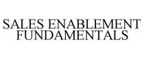 SALES ENABLEMENT FUNDAMENTALS