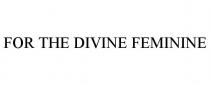 FOR THE DIVINE FEMININE