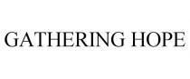 GATHERING HOPE