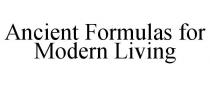 ANCIENT FORMULAS FOR MODERN LIVING