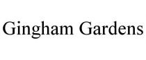 GINGHAM GARDENS