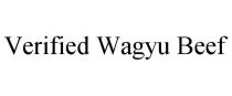 VERIFIED WAGYU BEEF