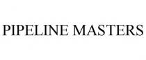 PIPELINE MASTERS