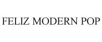 FELIZ MODERN POP