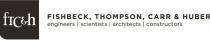FTC&H FISHBECK, THOMPSON, CARR & HUBER ENGINEERS | SCIENTISTS | ARCHITECTS | CONSTRUCTORS