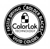 FASTER DRYING BOLDER BLACKS VIVID COLORS ColorLok TECHNOLOGY