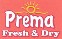 Prema Fresh & Dry