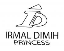 IRMAL DIMIH PRINCESS