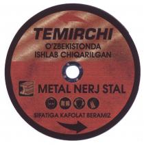 TEMIRCHI O'ZBEKISTONDA ISHLAB CHIQARILGAN METAL NERJ STAL SIFATIGA KAFOLAT BERAMIZ