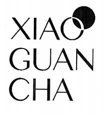 XIAO GUAN CHA