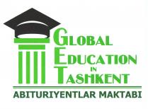 GLOBAL EDUCATION IN TASHKENT ABITURIYENTLAR MAKTABI