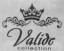 Valide collection