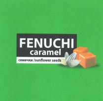 FENUCHI caramel семечки/sunflower seeds