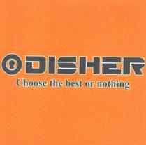 ODISHER Choose the best or nothing
