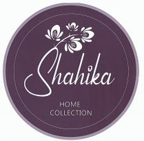 Shahika HOME COLLECTION