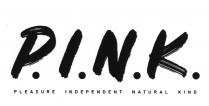 P.I.N.K. PLEASURE INDEPENDENT NATURAL KIND