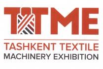 ТТМЕ TASHKENT TEXTILE MACHINERY EXHIBITION