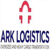 ARK LOGISTICS OVERSIZED AND HEAW CARGO TRANSPORTATION