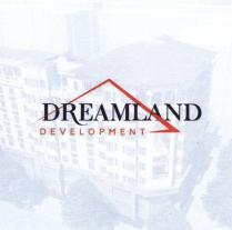 DREAMLAND DEVELOPMENT