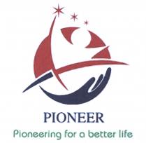 PIONEЕR Pioneering for a better life