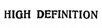 HIGN DEFINITION