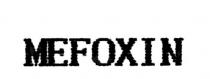 MEFOXIN