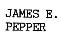 JAMES E.PEPPER