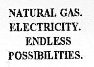 NATURAL GAS. ELECTRICITY. ENDLESS POSSIBILITIES.