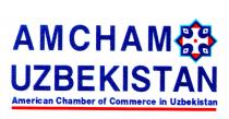AMCHAM UZBEKISTAN American Chamber of Commerce in Uzbekistan