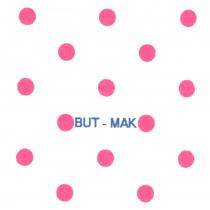 BUT-MAK