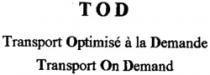 TOD Transport Optimisé à la Demande Transport On Demand