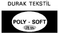 DURAK TEKSTIL POLY - SOFT TÜRK MALI