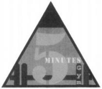 5 MINUTES GYM