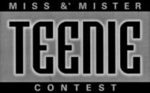 MISS & MISTER TEENIE CONTEST