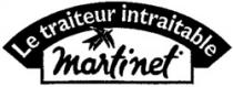 Le traiteur intraitable Martinet