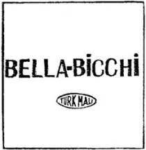 BELLA-BICCHI TURK MALI