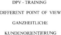 DPV - TRAINING DIFFERENT POINT OF VIEW GANZHEITLICHE