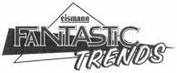 eismann FANTASTIC TRENDS