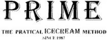 PRIME THE PRATICAL ICECREAM METHOD SINCE 1987